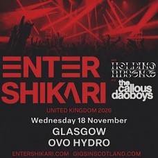ENTER SHIKARI, OVO HYDRO GLASGOW, WEDNESDAY 18TH NOVEMBER 2026 ENTER SHIKARI, OVO HYDRO GLASGOW, WEDNESDAY 18TH NOVEMBER 2026
